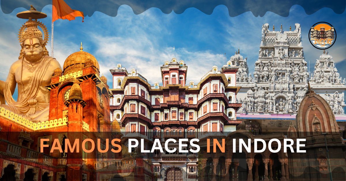 FAMOUS PLACES IN INDORE