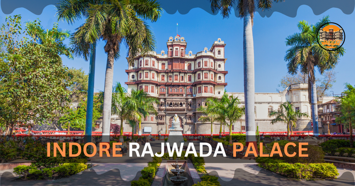 INDORE RAJWADA PALACE