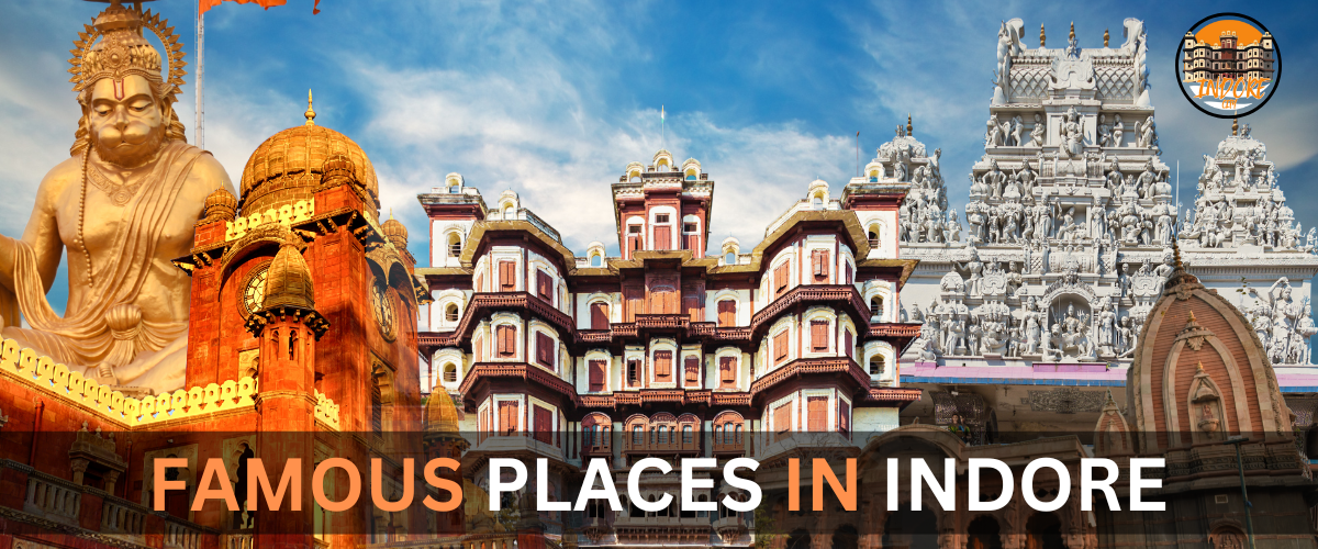 FAMOUS PLACES IN INDORE