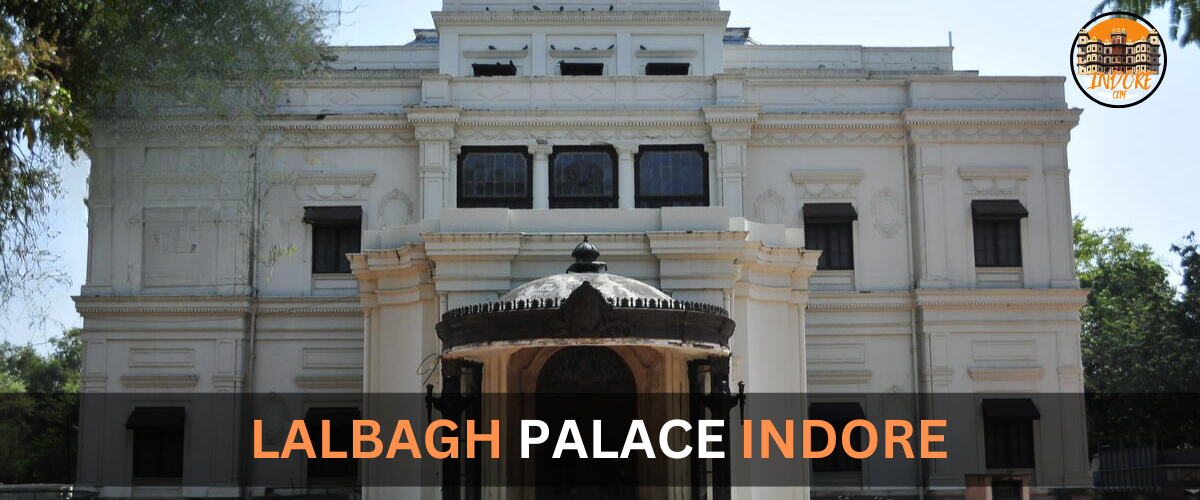 LALBAGH PALACE INDORE